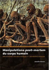 Manipulations post-mortem du corps humain. Implications archéologiques et anthropologiques, 2018, 380 p.