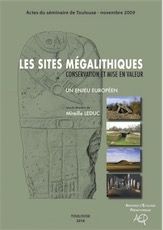 Les sites mégalithiques. Conservation et mise en valeur, un enjeu européen, 2018, 245 p.