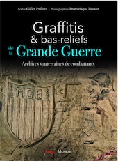 Graffitis & bas-reliefs de la Grande Guerre. Archives souterraines de combattants, 2018, 146 p.