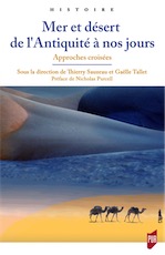 Mer et désert de l'Antiquité à nos jours. Approches croisées, 2018, 380 p.