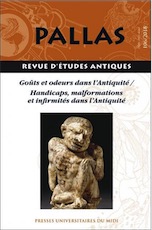 106, 2018. Goûts et odeurs dans l'Antiquité / Handicaps, malformations et infirmités dans l'Antiquité.