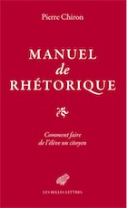 Manuel de rhétorique. Comment faire de l'élève un citoyen, 2018, 216 p.