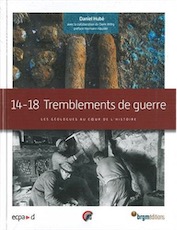 14-18. Tremblements de guerre. Les géologues au coeur de l'histoire, 2018, 192 p.