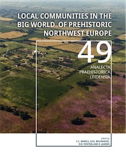 Local communities in the Big World of prehistoric Northwest Europe, 2018.