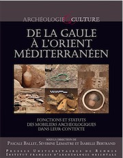 De la Gaule à l'orient méditerranéen. Fonctions et statuts des mobiliers archéologiques dans leur contexte, 2019, 432 p.