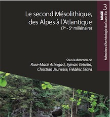 Le second Mésolithique, des Alpes à l'Atlantique (7e - 5e millénaire), (MAGE 3), 2019, 270 p.