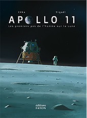 Apollo 11. Les premiers pas de l'homme sur la Lune, 2019, 72 p. BANDE DESSINÉE