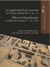 Les agglomérations ouvertes de l'Europe celtique (IIIe-Ier s. av. J.-C) / Offene Großsiedlungen im keltischen Europa (3.-1. Jh v. Chr.), 2019, 460 p.