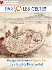 n°26. Par ici les Celtes. Pratiques funéraires de l'âge du Fer dans le sud du Massif central.