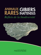 Animaux rares, gibiers inattendus. Reflets de la biodiversité, (cat. expo. Musée national de Préhistoire, Les Eyzies, juin-nov. 2019), 2019, 187 p., 156 ill.