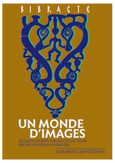 Un monde d'images. Regards croisés sur les collections archéologiques de Bavière, (Album de l'exposition à Bibracte, avril-novembre 2019), 2019, 20 p.