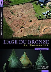 L'Age du Bronze en Normandie, 2019, 144 p.