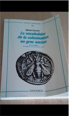 Exemplaire d'occasion - CASEVITZ M. - Le vocabulaire de la colonisation en grec ancien. Etude lexicologique, 1985, 280 p.