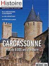 Hors Série n°56, juillet 2019. Carcassonne. Plus de 6000 ans d'histoire.