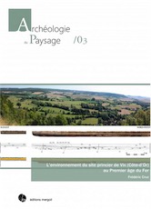 L'environnement du site princier de Vix (Côte-d'Or) au Premier âge du Fer, 2019, 224 p.