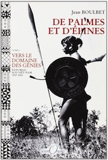 De palmes et d'épines. Tome 1 : Vers le domaine des génies (pays Maa', Sud Viêt Nam, 1947-1963), 2002, 345 p.