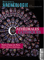 n°396, Novembre-Décembre 2019. Cathédrales gothiques. Notre-Dame de Paris, Reims, Chartres, Strasbourg...