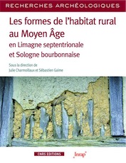 Les formes de l'habitat rural au Moyen Âge en Limagne septentrionale et Sologne bourbonnaise, 2019, 456 p.