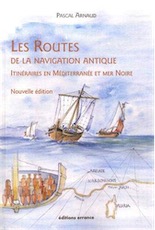 Les Routes de la navigation antique. Itinéraires en Méditerranée et Mer Noire, 2020, Nouvelle édition, 268 p.