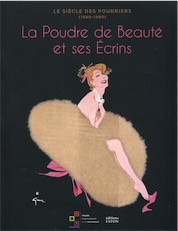 La poudre de beauté et ses écrins, (Le siècle des poudriers, 1880-1980), 2020, 208 p.