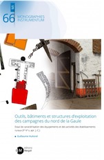 Outils, bâtiments et structures d'exploitation des campagnes du nord de la Gaule. Essai de caractérisation des équipements et des activités des établissements ruraux (Ier-Ve s. apr. J.-C.), 2020, 556 p.