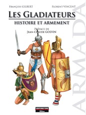 Les Gladiateurs. Histoire et armement, 2020, 120 p.