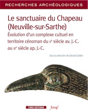 Le sanctuaire du Chapeau (Neuville-Sur-Sarthe). Evolution d'un complexe culturel en territoire cénoman du IIe siècle av. J.-C. au IIIe siècle ap. J.-C., 2020, 304 p.