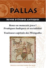 114, 2020. Bons ou mauvais jeux ? Pratiques ludiques et sociabilité / Toulouse capitale des Wisigoths.