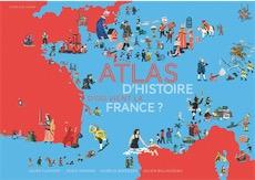 Atlas d'Histoire. D'où vient la France ?, 2020, 80 p. Livre Jeunesse