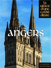Angers, (la Grâce d'une Cathédrale), 2020, 450 p.