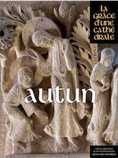 Autun, (la Grâce d'une Cathédrale, 2020, 441 p.