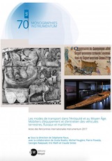 Les modes de transport dans l'Antiquité et au Moyen Âge. Mobiliers d'équipement et d'entretien des véhicules terrestres, fluviaux et maritimes. Actes des Rencontres internationales Instrumentum. Arles (FR, Bouches-du-Rhône), 2021, 426 p.