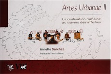 Artes Urbanae II. La civilisation romaine au travers des affiches, 2021.