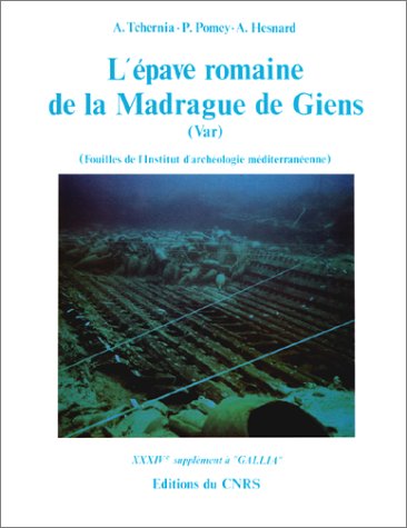 ÉPUISÉ - L'épave romaine de la Madrague de Giens (Var), 1er siècle (34e Suppl. à Gallia), 1978, 124 p., nbr. ill.