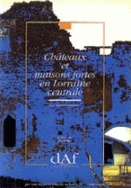 ÉPUISÉ - Châteaux et maisons fortes en Lorraine centrale (DAF 33), 1992, 240 p., 151 ill.