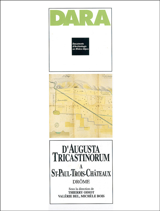 D'Augusta Tricastinorum à Saint-Paul-Trois-Châteaux (DARA 7), 1992, 223 p., 122 fig.