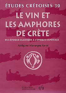 Le Vin et les amphores de Crète de l'époque classique à l'époque impériale (Ét. Crétoises 30), 1995, X-178 p., 23 fig., 51 pl. h.t. comprenant 73 fig. et 16 cartes.