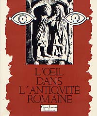 ÉPUISÉ - Oeil (L') dans l'Antiquité romaine, Cat. expo. Lons-le-Saunier, 1994, 130 p., nbr. ill. n. et bl. et coul.