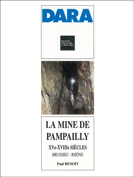 La Mine de Pampailly (XVe-XVIIIe siècles) (Brussieu-Rhône) (DARA 14), 1997, 140 p., 87 ill.