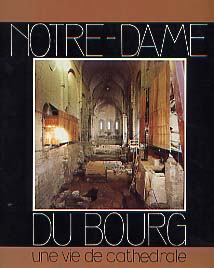 Notre-Dame du Bourg. Une vie de cathédrale, Cat. expo. Digne, 1990, 64 p., nbr. ill.