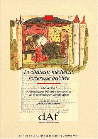 Le Château médiéval, forteresse habitée (XIe-XVIe s.). Archéologie et histoire, perspectives de la recherche en Rhône-Alpes (Actes du coll. de Lyon 1988) (DAF 32), 1992, 174 p., 113 fig.