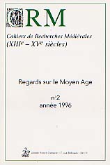 Regards sur le Moyen Age, (Cahiers de Recherches médiévales, 2), 1997, 224 p.