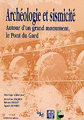 Archéologie et sismicité. Autour d'un grand monument, le Pont du Gard, 1997, 174 p. APDCA