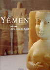 Yémen. Au Pays de la reine de Saba (cat. expo. Inst. du Monde Arabe, Paris 1997-1998), 288 p., 275 ill. coul., rel.
