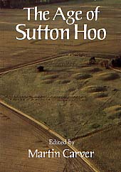 The Age of Sutton Hoo. The Seventh Century in North-Western Europe, 1992, rééd. 1999, XVIII - 406 p., 72 fig., 32 pl. h.t.