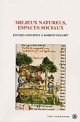 Milieux naturels, espaces sociaux. Études offertes à Robert Delort (préf. J. Le Goff), 1997, 768 p., 8 pl. h.t. coul.
