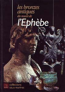 Les Bronzes antiques du musée de L'Ephèbe d'Agde, Hérault. Collections sous-marines, 1997, 64 p., nbr. ill. n. et bl. et coul.