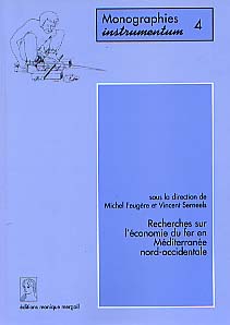 Recherches sur l'économie du fer en Méditerranée nord-occidentale (Monogr. Instrumentum 4) (préf. M. Py), 1998, 263 pages, nbr. ill.