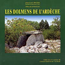 ÉPUISÉ - Les Dolmens de l'Ardèche (préf. de J.P. Daugas), 1998, 96 p., dt 24 coul., 20 fig.