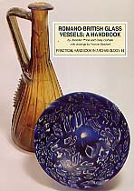 ÉPUISÉ - Romano-British Glass Vessels. A Handbook, 1998, VI-234 p., 96 fig. dt 30 coul.